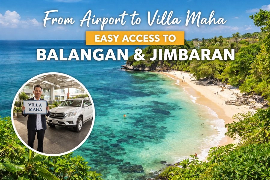 From Airport to Villa Maha: Easy Access to Balangan & Jimbaran, Bali